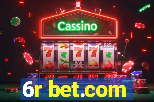 6r bet.com